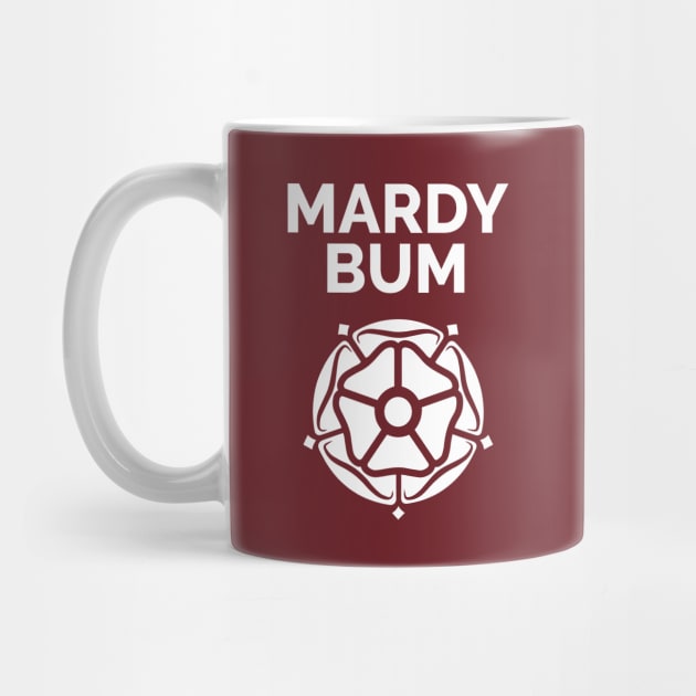 Mardy Bum Yorkshire Rose by Yorkshire Stuff